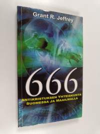 666 : Antikristuksen yhteiskunta Suomessa ja maailmalla