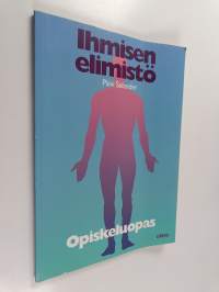 Ihmisen elimistö : opiskeluopas