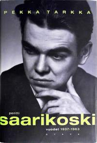 Pentti Saarikoski vuodet 1937-1963