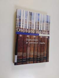 Digitaalisen ja painetun rajalla : kirjoituksia kirjasta, digitaalisuudesta ja kirjastosta