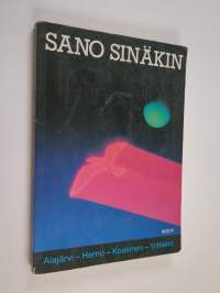 Sano sinäkin 1