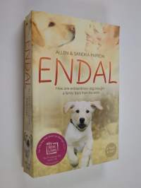 Endal - How One Extraordinary Dog Brought a Family Back from the Brink