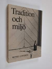 Tradition och miljö : ett kulturekologiskt perspektiv