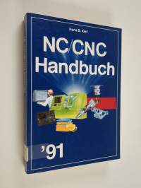 NC/CNC Handbuch &#039;91 - NC, CNC, DNC, CAD, CAM, FFS, SPS, NC - Maschinen, NC - Roboter, LAN, Fachwortverzeichnis