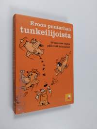 Eroon puutarhan tunkeilijoista - 50 nasevaa tapaa päihittää tuholaiset