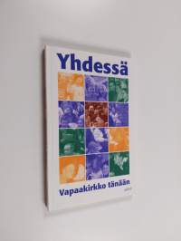 Yhdessä : vapaakirkko tänään