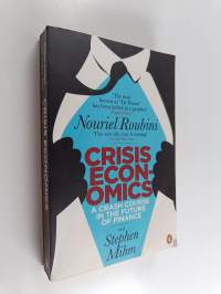 Crisis economics : a crash course in the future of finance
