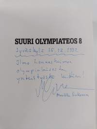 Suuri olympiateos 8 : Olympialaista taustatietoa : Barcelona 1992 (signeerattu, tekijän omiste)