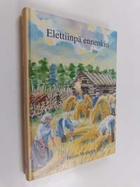 Elettiinpä ennenkin