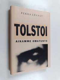 Tolstoi, aikamme omatunto : esitelmiä vuosilta 1910 ja 1928