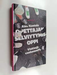 Opettajan selviytymisoppi : vinkkejä vanhemmille