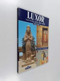 Luxor : Valley of kings - queens - nobles - artisans : 160 colour illustrations