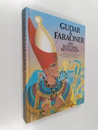 Gudar &amp; faraoner i den egyptiska mytologin