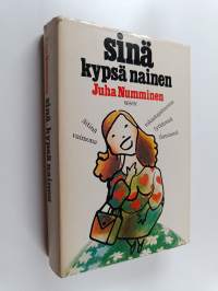 Sinä kypsä nainen (signeerattu, tekijän omiste)