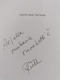 Mistä minä tietäisin : runoja (signeerattu, tekijän omiste)