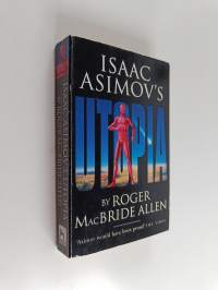 Isaac Asimov&#039;s Utopia