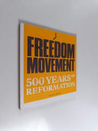 Freedom Movement - 500 Years of Reformation