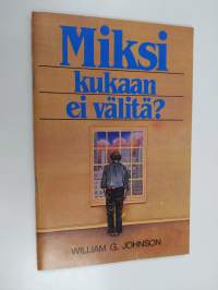 Miksi kukaan ei välitä?