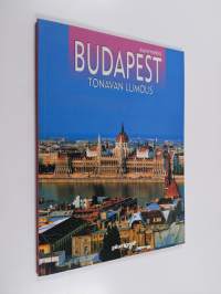 Budapest : Tonavan lumous