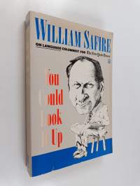 You Could Look it Up - More On Language from William Safire
