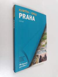 Praha : kartta+opas : nähtävyydet, ostokset, ravintolat, menopaikat