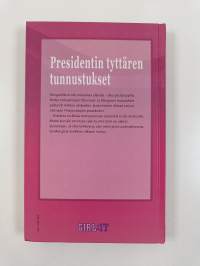 Presidentin tyttären tunnustukset