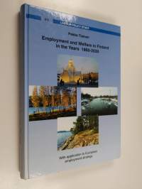 Employment and welfare in Finland in the years 1860-2030 : with applications to European employment strategy