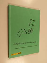 Lohduttakaa minun kansaani : Jumalanpalvelusaineistoa sairaaloihin ja hoitolaitoksiin