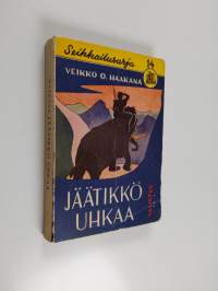 Jäätikkö uhkaa : seikkailukertomus jääkaudelta