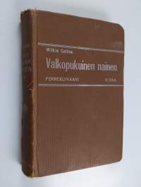 Valkopukuinen nainen 2. osa: romaani