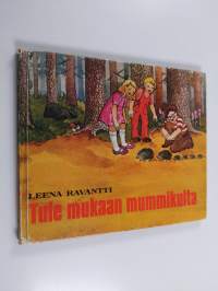 Tule mukaan mummikulta