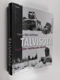 Talvisota : sataviisi taistelujen päivää