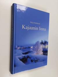 Kajaanin linna : västinki vuosisatojen virrassa