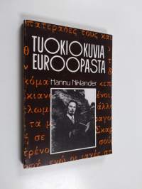 Tuokiokuvia Euroopasta (signeerattu, tekijän omiste)