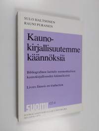 Kaunokirjallisuutemme käännöksiä : bibliografinen luettelo suomenkielisen kaunokirjallisuuden käännöksistä