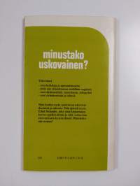 Minustako uskovainen?