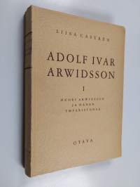 Adolf Ivar Arwidsson : Nuori Arwidsson ja hänen ympäristönsä 1