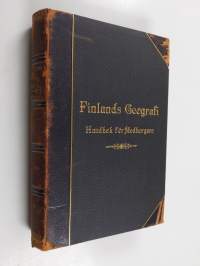 Finlands geografi - handbok för medborgare på uppdrag af Finska litteratur-sällskapet ...