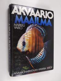 Akvaariomaailma : akvaarioharrastajan käsikirja