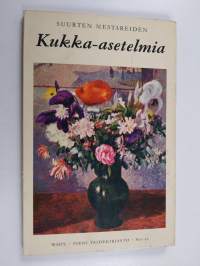 Suurten mestareiden kukka-asetelmia