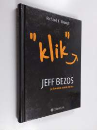 Klik : Jeff Bezos ja Amazoncomin tarina