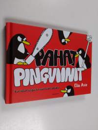 Pahat pingviinit : kun söpöt pingviinit muuttuvat pahoiksi