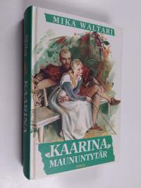 Kaarina Maununtytär : historiallinen romaani