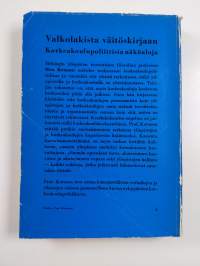 Valkolakista väitöskirjaan : korkeakoulupolitiikan näköaloja