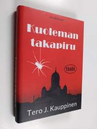 Kuoleman takapiru : jännitysromaani (signeerattu, tekijän omiste)