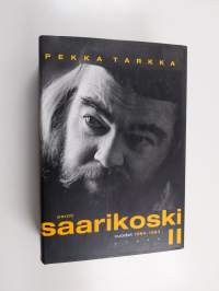 Pentti Saarikoski 2 : Vuodet 1964-1983