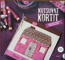Kutsuvat kortit: opas korttien tekemiseen ja leimailuun. (Askartelu)