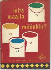 Mitä maalia mihinkin, 1956. Sisä- ja ulkomaalaus