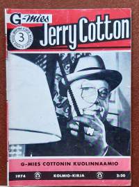 G-mies Jerry Cotton 3/1974 - G-mies Cottonin kuolinnaamio. (Aikakauslehti, lukulehti)