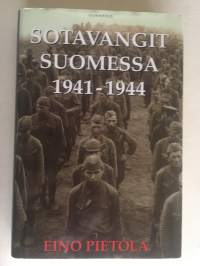 Sotavangit Suomessa 1941-1944 - Dokumentteihin perustuva teos sotavankien käsittelystä Suomessa jatkosodan aikana